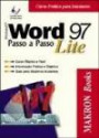 Microsoft Word 97 Passo Passo Lite : Curso Pratico Para Iniciante