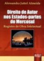 Direito De Autor Nos Estados-Partes Do Mercosul : Registro De Obra Intelectual