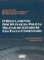 Regulamento Disciplinar da Policia Militar : do Estado de sao Paulo Comentado-lei 893 de 9/3/01