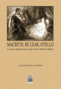 Macbeth, Re Lear, Otello. La critica shakespeariana negli scritti di Nicolò d'Alfonso