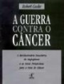 Guerra Contra O Cancer, A