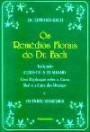 Remedios Florais do dr Bach, os : Cura te a ti Mesmo