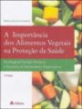 Importancia De Alimentos Vegetais Na Proteçao Da : Saude
