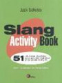 Slang Activity Book : 51 Atividades Divertidas Para Aprender e Praticar