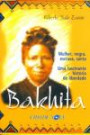 Bakhita : Mulher Negra Escrava Santa uma Fascinante Historia