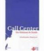 Call Center em Sistemas de Saude : Atendimento e Regulacao
