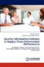 Quality Information Delivery in Supply Chain Information Performance: Usefulness, Privacy, Trust and Security for Information Delivery in Supply Chain Information Performance