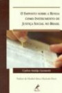 Imposto Sobre A Renda Como Instrumento De Justiça : Social No Brasil