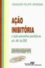 Acao Inibitoria-A Acao Preventiva Prevista no Art 461 do Cpc
