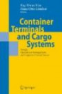 Container Terminals and Cargo Systems: Design, Operations Management, and Logistics Control Issues