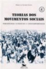 Teorias dos Movimentos Sociais : Paradigmas Classicos e Contemporaneo