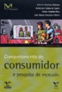 Comportamento do Consumidor e Pesquisa de Mercado : Serie Marketing das Publicacoes fgv Management