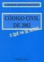 Codigo Civil 2002 - O Que Ha De Novo ?