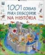 1001 Coisas Para Descobrir na História