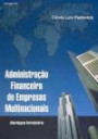 Administracao Financeira de Empresas Multinacionai : Abordagem Introdutoria