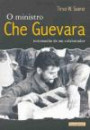 Ministro Che Guevara, O : Testemunho De Um Colaborador