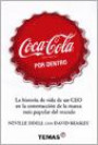 Coca - Cola Por Dentro : La Historia de Vida de un Ceo en la Construccion de la Marca Mas Popular