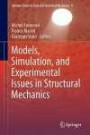 Models, Simulation, and Experimental Issues in Structural Mechanics (Springer Series in Solid and Structural Mechanics)