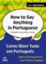 How to Say Anything in Portuguese / Como Dizer Tudo em Português