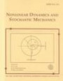 Nonlinear Dynamics & Stochastic Mechanics: Presented at the 2000 Asme International Mechanical Engineering Congress and Exposition, November 5-10, 2000, Orlando, Florida (Amd (Series), Vol. 241.)