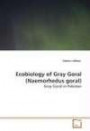 Ecobiology of Gray Goral(Naemorhedus goral): Gray Goral in Pakistan