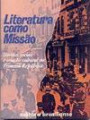 Literatura Como Missao : Tensoes Sociais E Criaçao Cultural Na 1º Republica