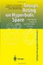 Groups Acting on Hyperbolic Space: Harmonic Analysis and Number Theory (Springer Monographs in Mathematics)