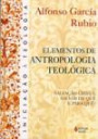 Elementos De Antropologia Teologica