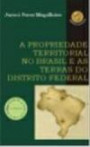 A Propriedade Territorial no Brasil e as Terras do Distrito Federal