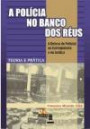 Policia No Banco Dos Reus, A