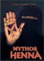 Mythos Henna. Poetische Impressionen. Dt. /Engl. /Arab.