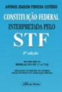Constituicao Federal Interpretada Pelo stf 8ed : Atualizada e Acrescida de Inumeras Novas Decisoe