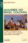 Mulheres No Brasil Colonial