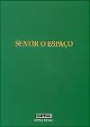 Sentir o Espaço - Conjunto com os 3 Volumes Inseridos em Caixa Própria