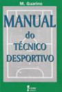 Manual do Tecnico Desportivo : Teoria e Metodologia do Ensino na Formacao tec tat