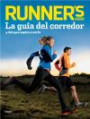 Running: guía completa para corredores.y aquellos que quieren llegar a serlo