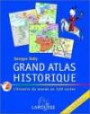 Grand atlas historique : L'histoire du monde en 520 cartes