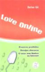 Love on Line : Prazere Proibidos Desejos Obscuros o Sexo s/ Limit
