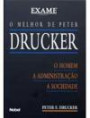 Melhor De Peter Drucker : Homem, Sociedade, Administraçao