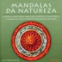 Mandalas : Formas que Representam a Harmonia do Cosmos e a en