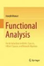 Functional Analysis: An Introduction to Metric Spaces, Hilbert Spaces, and Banach Algebras