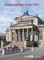 Denkmalpflege in der DDR. Rückblicke (Beiträge zur Denkmalpflege in Berlin)