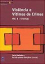 Violência e Vítimas de Crimes: Vol.II - Crianças