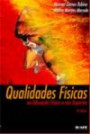 Qualidades Fisicas Na Educaçao Fisica E No : Esportes, A