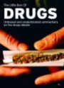 The Little Box of Drugs: Herion, Ecstasy, Cocaine, Cannabis: Provides the hard facts, supported by interviews with experts, users and pusher