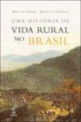 uma Historia da Vida Rural no Brasil