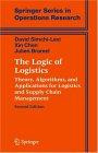 The Logic of Logistics: Theory, Algorithms, and Applications for Logistics and Supply Chain Management (Springer Series in Operations Research and Financial Engineering)
