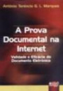 Prova Documental Na Internet, A : Validade E Eficacia Do Documento Eletronico