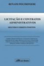 Licitacao e Contratos Administrativos : Segundo o Direito Positivo