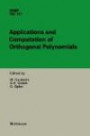 Applications and Computation of Orthogonal Polynomials: "Conference At The Mathematical Research Institute Oberwolfach, Germany March 22-28, 1998" (International Series of Numerical Mathematics)